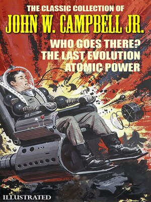cover image of The Classic Collection of John W. Campbell Jr. Illustrated